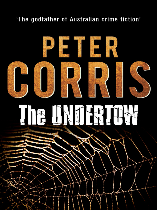 Title details for The Undertow by Peter Corris - Available